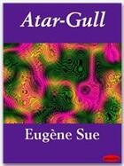 Couverture du livre « Atar-Gull » de Eugene Sue aux éditions Ebookslib