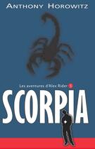 Couverture du livre « Alex Rider T.5 ; Scorpia » de Anthony Horowitz aux éditions Hachette Romans