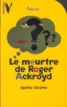 Couverture du livre « Le meurtre de Roger Ackroyd » de Agatha Christie aux éditions Le Livre De Poche Jeunesse