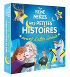 Couverture du livre « Mes petites histoires avant d'aller dormir : La Reine des Neiges » de Disney aux éditions Disney Hachette