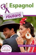 Couverture du livre « Le guide de conversation Routard ; espagnol » de Collectif Hachette aux éditions Hachette Tourisme