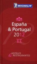 Couverture du livre « Guide rouge Michelin : Espana & Portugal ; hoteles & restaurantes (édition 2012) » de Collectif Michelin aux éditions Michelin