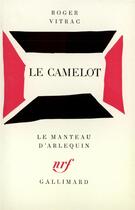Couverture du livre « Le camelot » de Roger Vitrac aux éditions Gallimard
