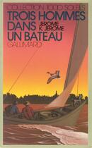 Couverture du livre « Trois hommes dans un bateau - (sans parler du chien) » de Jerome/Geldart aux éditions Gallimard-jeunesse