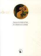 Couverture du livre « De la liberté et de la servitude » de François De La Mothe Le Vayer aux éditions Gallimard