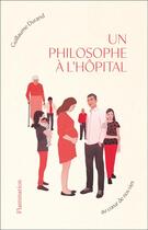 Couverture du livre « Un philosophe à l'hôpital » de Guillaume Durand aux éditions Flammarion