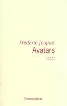 Couverture du livre « Avatars » de Frederic Joignot aux éditions Flammarion