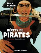 Couverture du livre « Récits de pirates » de Loïck Peyron et Annette Marnat aux éditions Pere Castor