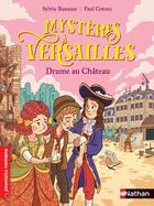 Couverture du livre « Mystères à Versailles : drame au château » de Sylvie Baussier aux éditions Nathan
