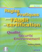 Couverture du livre « Regles pratiques pour l'audit de certification-qualite securite environnement (édition 2005) » de Afaq aux éditions Afnor
