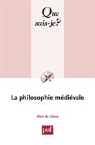 Couverture du livre « La philosophie médiévale (5e édition) » de Alain De Libera aux éditions Presses Universitaires De France