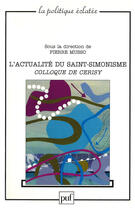 Couverture du livre « L'actualité du saint-simonisme » de Pierre Musso aux éditions Puf