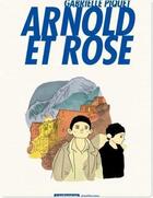 Couverture du livre « Arnold et Rose » de Gabrielle Piquet aux éditions Casterman