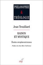 Couverture du livre « Raison et mystique » de Jean Trouillard aux éditions Cerf