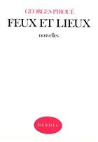 Couverture du livre « Feux et lieux piroue » de Georges Piroué aux éditions Denoel