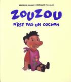 Couverture du livre « Zouzou n est pas un cochon » de Ciccolini Bernard aux éditions Ecole Des Loisirs