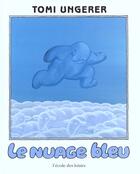 Couverture du livre « Le nuage bleu » de Tomi Ungerer aux éditions Ecole Des Loisirs