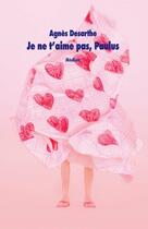Couverture du livre « Je ne t aime pas paulus » de Agnes Desarthe aux éditions L'ecole Des Loisirs