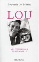 Couverture du livre « Lou » de Stephanie Les Solieres aux éditions Robert Laffont