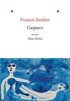 Couverture du livre « Coupures » de Francois Rachline aux éditions Albin Michel