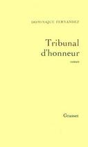 Couverture du livre « Tribunal d'honneur » de Dominique Fernandez aux éditions Grasset Et Fasquelle