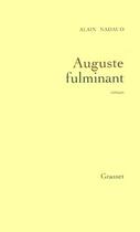 Couverture du livre « Auguste fulminant » de Alain Nadaud aux éditions Grasset Et Fasquelle