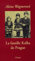 Couverture du livre « La famille kafka de prague » de Wagnerova-A aux éditions Grasset