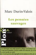 Couverture du livre « Les pensées sauvages » de Marc Durin-Valois aux éditions Plon