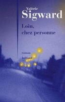 Couverture du livre « Loin, chez personne » de Valerie Sigward aux éditions Julliard