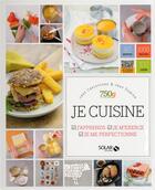 Couverture du livre « Je cuisine ; j'apprends, je m'exerce, je me perfectionne » de Damien Duquesne aux éditions Solar