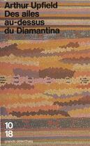 Couverture du livre « Des ailes au-dessus du diamantina » de Arthur Upfield aux éditions 10/18