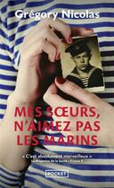 Couverture du livre « Mes soeurs, n'aimez pas les marins » de Gregory Nicolas aux éditions Pocket