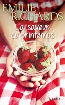 Couverture du livre « La saveur du printemps » de Emilie Richards aux éditions Harpercollins