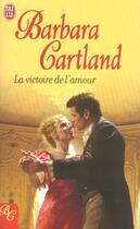 Couverture du livre « Victoire de l'amour (la) » de Barbara Cartland aux éditions J'ai Lu