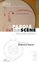 Couverture du livre « La parole sur scène ; voix, texte, signifié » de Giordano Ferrari aux éditions L'harmattan