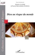 Couverture du livre « Dieu au risque du monde » de Michele Clavier aux éditions L'harmattan