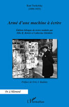 Couverture du livre « Armé d'une machine à écrire » de Kurt Tucholsky aux éditions Editions L'harmattan