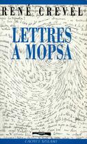 Couverture du livre « Lettres à Mopsa » de Rene Crevel aux éditions Paris-mediterranee