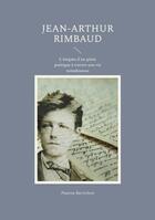 Couverture du livre « Jean-Arthur Rimbaud : L'énigme d'un génie poétique à travers une vie tumultueuse » de Paterne Berrichon aux éditions Books On Demand