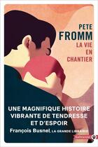 Couverture du livre « La vie en chantier » de Pete Fromm aux éditions Gallmeister