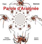 Couverture du livre « Parole d'araignee - theatre jeunesse » de Caya Makhele aux éditions Acoria
