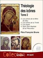 Couverture du livre « Théologie des icônes Tome 2 » de Francois Brune aux éditions Jmg