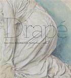 Couverture du livre « Drapé ; Degas, Christo, Michel-Ange, Rodin, Man Ray, Dürer... » de Eric Pagliano et Sylvie Ramon aux éditions Lienart