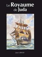 Couverture du livre « Le royaume de Juda » de Jean Urvoy aux éditions Yellow Concept
