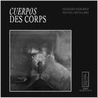 Couverture du livre « Des corps / cuerpos » de Nemesio Sanchez et Michel Devillers aux éditions Jacques Flament