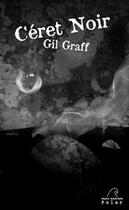 Couverture du livre « Ceret noir » de Gil Graff aux éditions Mare Nostrum