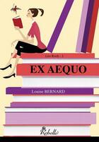 Couverture du livre « Leo roch t1 ex aequo » de Louise Bernard aux éditions Rebelle