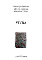 Couverture du livre « Vivra » de Dominique Dolmieu et Mouradine Olmez et Bleuenn Isambard aux éditions Espace D'un Instant