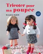 Couverture du livre « Tricoter pour ma poupée » de Bernadette Baldelli aux éditions Un Dimanche Apres-midi