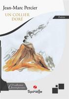 Couverture du livre « Un collier doré » de Jean-Marc Percier aux éditions Spinelle